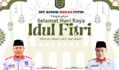 DPP APDESI Merah Putih Sampaikan Selamat Hari Raya Idul Fitri 1447 H, Minal Aidin Wal Faizin, Mohon Maaf Lahir dan Batin