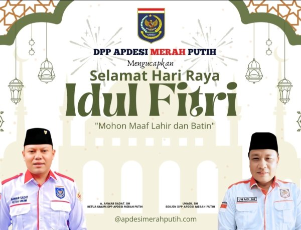 DPP APDESI Merah Putih Sampaikan Selamat Hari Raya Idul Fitri 1447 H, Minal Aidin Wal Faizin, Mohon Maaf Lahir dan Batin