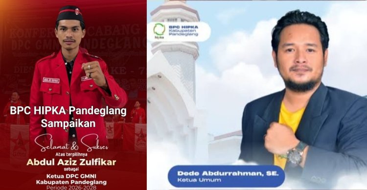 Ketua BPC HIPKA Pandeglang Sampaikan Selamat & Sukses Atas Terpilihnya Abdul Aziz Zulfikar sebagai Ketua DPC GMNI Pandeglang 2026-2028