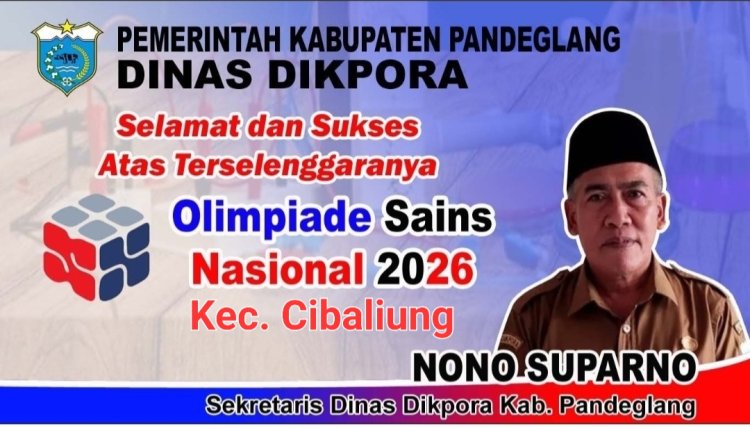 Nono Suparno Sekdis Dikpora Pandeglang, Sampaikan Selamat Atas Pelaksanaan OSN 2026 Tingkat Kecamatan Cibaliung
