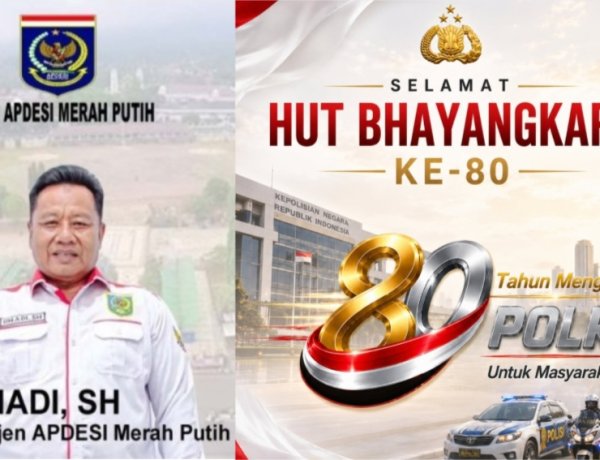 Selamat HUT Bhayangkara Ke-80 Tahun 2026, Uhadi, SH, Sekjen DPP APDESI Merah Putih