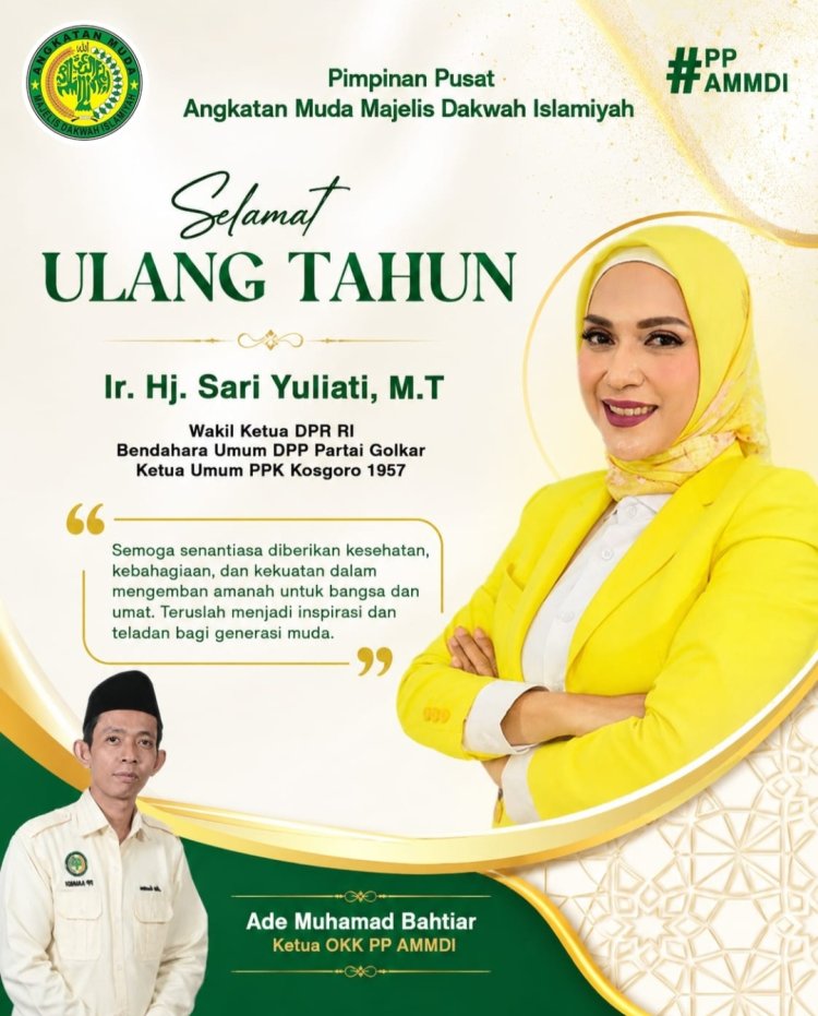 Ade M. Bahtiar, Ketua OKK PP AMMDI, Sampaikan Selamat Ulang Tahun Kepada Ibu Sari Yulianti, Wakil Ketua DPR RI juga Bendahara Umum DPP Partai Golkar