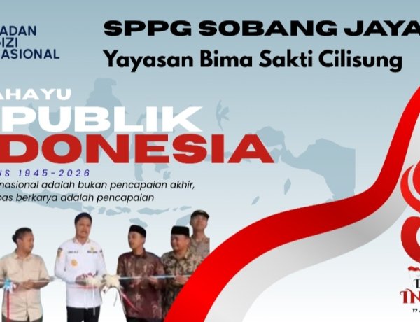 Mitra dan TIM SPPG Sobangjaya Yayasan Bima Sakti Cilisung Sampaikan Dirgahayu Republik Indonesia ke-81 Tahun 2026