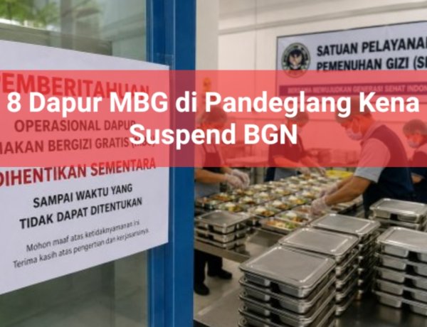 Diduga Langgar Juknis BGN, Dapur MBG Menes 5 dan 7 SPPG di Pandeglang Kena Suspend BGN