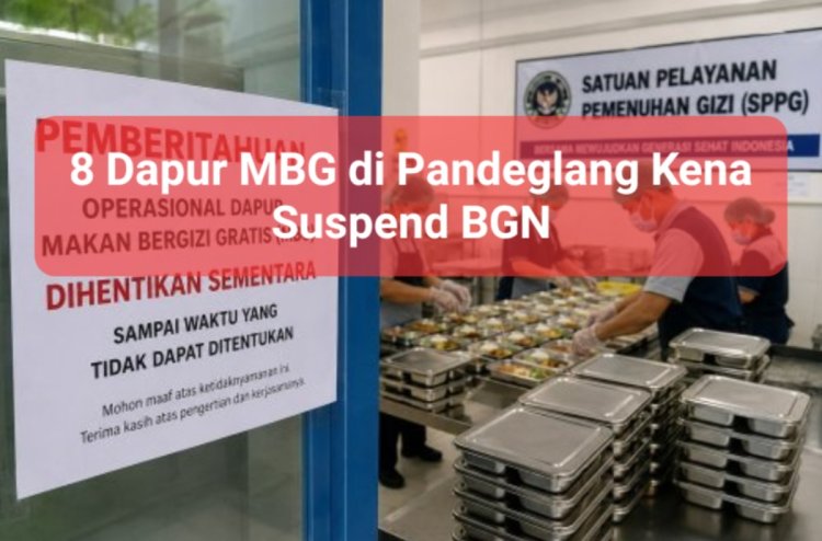 Diduga Langgar Juknis BGN, Dapur MBG Menes 5 dan 7 SPPG di Pandeglang Kena Suspend BGN
