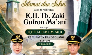 Pemkab Pandeglang Ucapkan Selamat Atas Terpilihnya K.H. TB. Zaki Gufron Ma'ani Sebagai Ketua Umum MUI Pandeglang