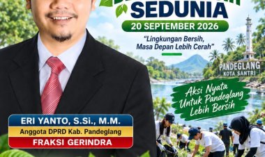 Hari Bersih-Bersih Sedunia 20 September 2026, DPRD Pandeglang Eri Yanto : Momentum Membangun Kesadaran Menjaga Lingkungan