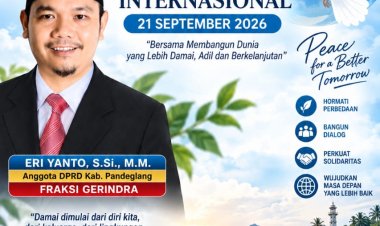 Hari Perdamaian Internasional 2026: DPRD Pandeglang Eri Yanto Ajak Masyarakat Rawat Persatuan dan Bangun Perdamaian dari Pandeglang