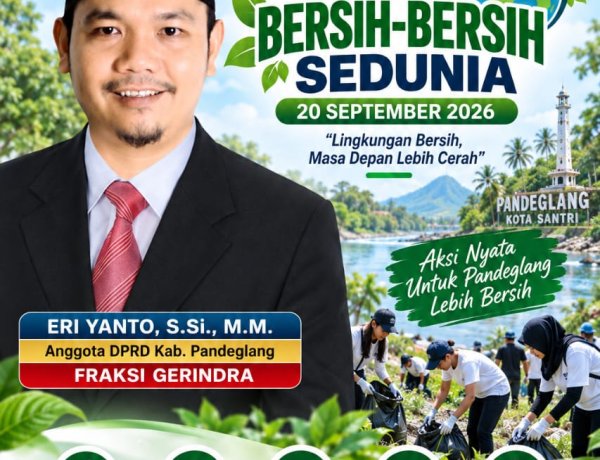 Hari Bersih-Bersih Sedunia 20 September 2026, DPRD Pandeglang Eri Yanto : Momentum Membangun Kesadaran Menjaga Lingkungan