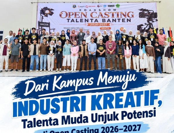 Dari Kampus Menuju Industri Kreatif, Talenta Muda Unjuk Potensi di Open Casting 2026–2027