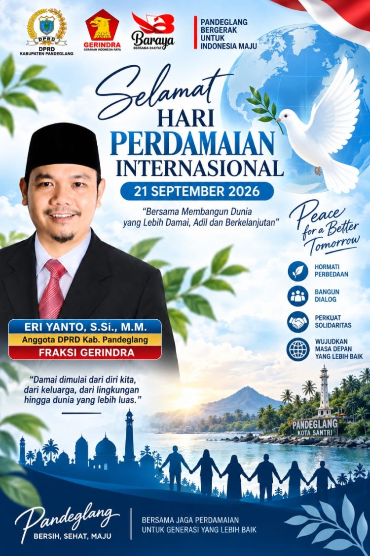 Hari Perdamaian Internasional 2026: DPRD Pandeglang Eri Yanto Ajak Masyarakat Rawat Persatuan dan Bangun Perdamaian dari Pandeglang