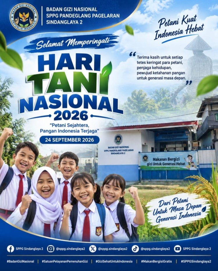 SPPG Sindanglaya 02 Pagelaran, Sampaikan Selamat Hari Tani Nasional 2026, Bersama Kita Dukung Kedaulatan Pangan Indonesia