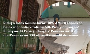 DPC AMIRA Layangkan Laporan Pengaduan Ke Itjen Kemendikdasmen, Terkait Dugaan Pelanggaran Revitalisasi Lima SDN di Kabupaten Pandeglang