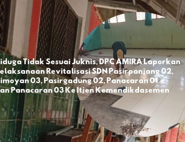 DPC AMIRA Layangkan Laporan Pengaduan Ke Itjen Kemendikdasmen, Terkait Dugaan Pelanggaran Revitalisasi Lima SDN di Kabupaten Pandeglang