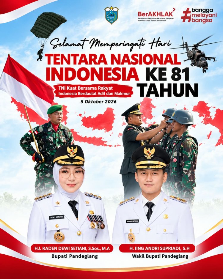 HUT ke-81 TNI, Pemkab Pandeglang: Bersama Rakyat, TNI Mengawal Indonesia Berdaulat
