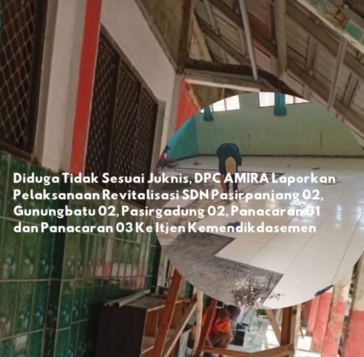 DPC AMIRA Layangkan Laporan Pengaduan Ke Itjen Kemendikdasmen, Terkait Dugaan Pelanggaran Revitalisasi Lima SDN di Kabupaten Pandeglang, Banten